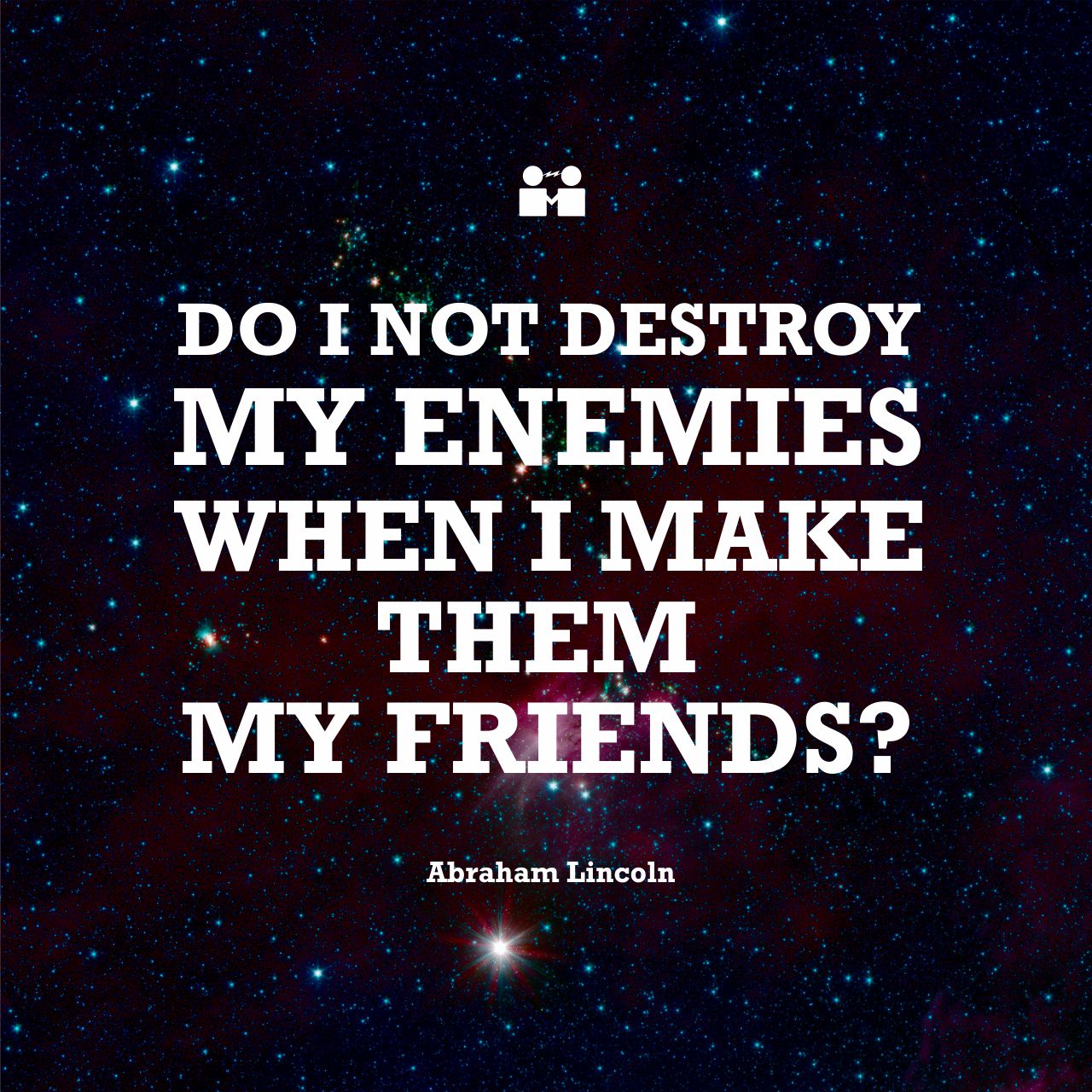 Destroy My Enemies Abraham Lincoln Quotes. QuotesGram