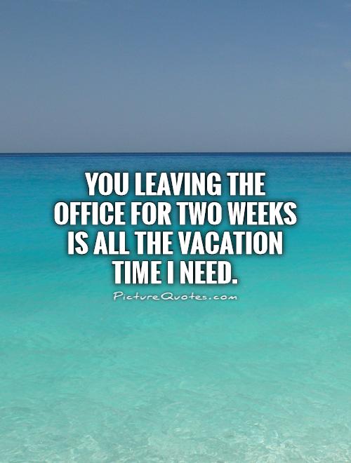 I Need A Vacation Quotes. QuotesGram