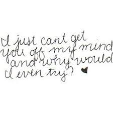 I Cant Get You Off My Mind Quotes. QuotesGram