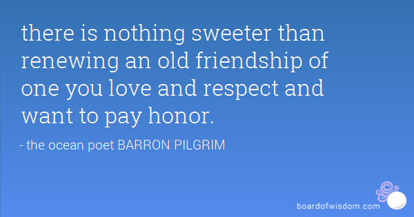 Quotes About Renewing Old Friendships. QuotesGram