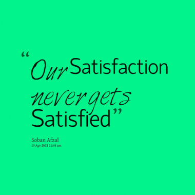 Satisfaction Quotes. QuotesGram