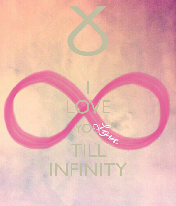 Quotes Love You Till Infinity QuotesGram quotes-love-you-till-infinity-quotesgram