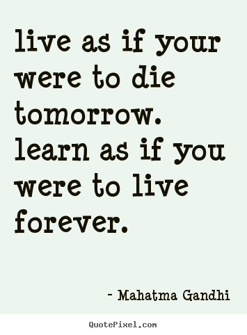 If I Were To Die Tomorrow Quotes. QuotesGram