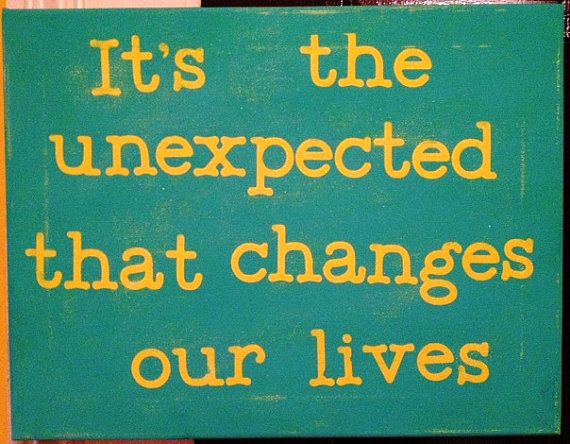 Quotes About Unexpected Changes. QuotesGram