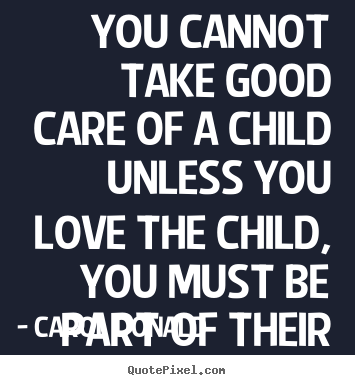 Taking Care Of Your Son Quotes Quotesgram