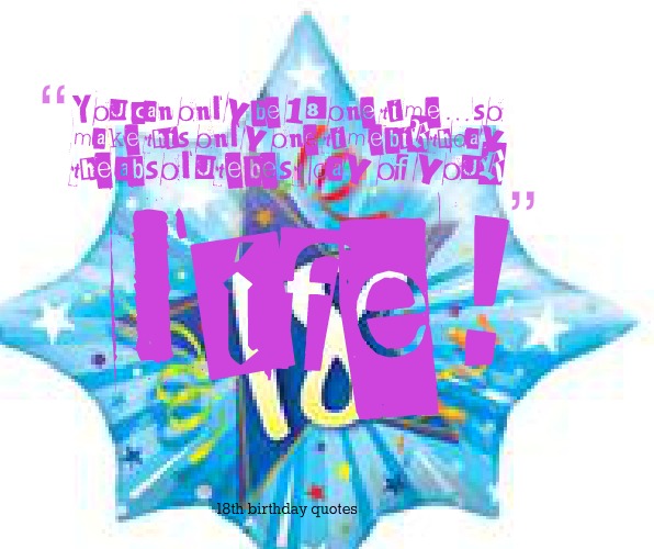 Eighteenth Birthday Quotes. QuotesGram