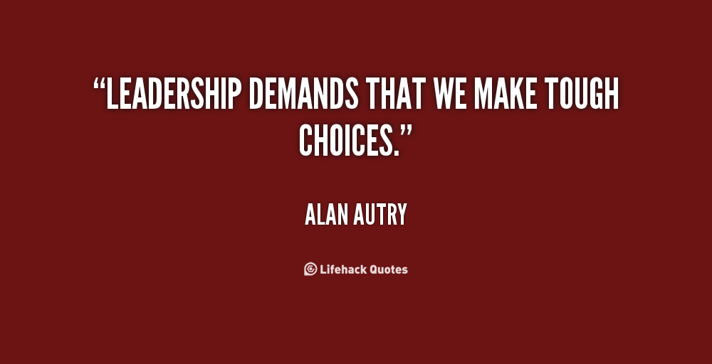 Decision Making And Leadership Quotes. QuotesGram