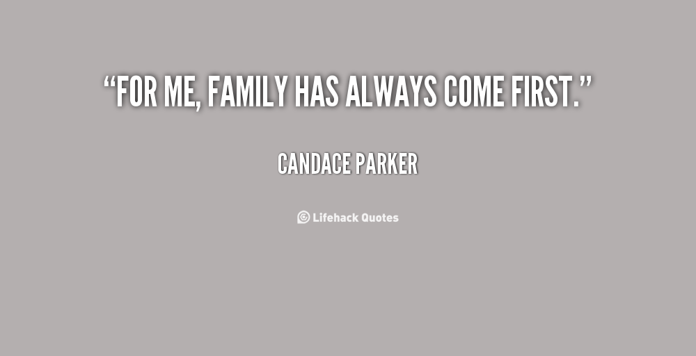 Quotes About Putting Family First. QuotesGram