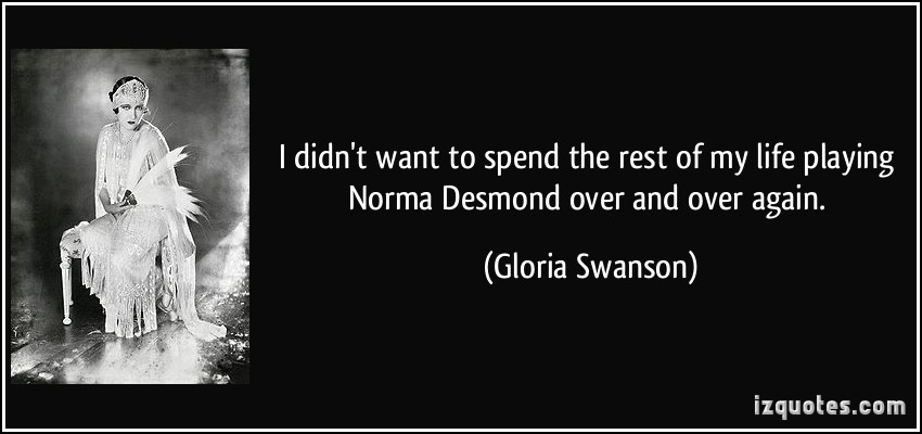 Gloria Swanson Quote