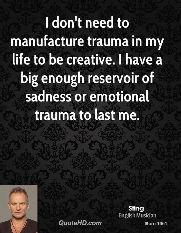 Sting's Quote on Trauma