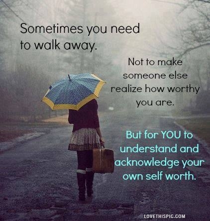 Sometimes You Just Have To Walk Away Easy To Walk Away Quotes. Quotesgram