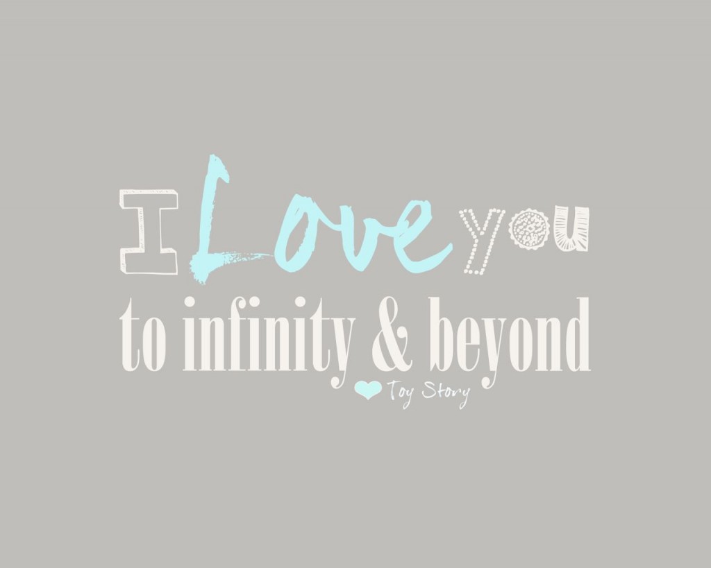 I Love You To Infinity And Beyond Quotes Quotesgram