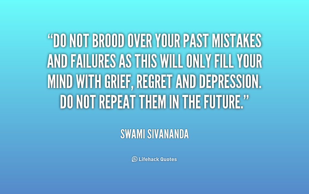 Quotes About Your Past Mistakes. QuotesGram