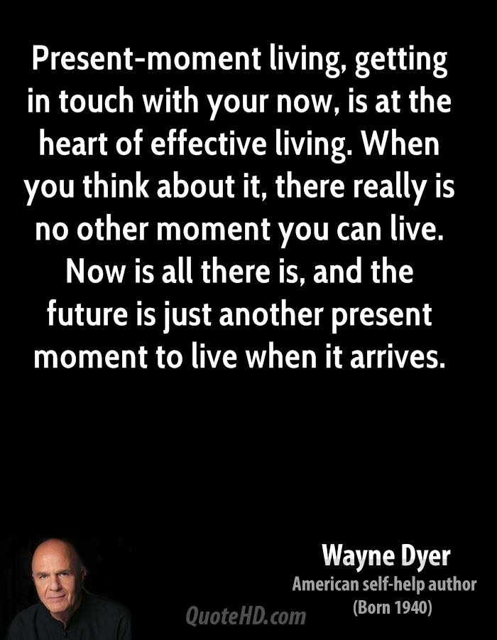 Quotes About Living In The Moment Quotesgram