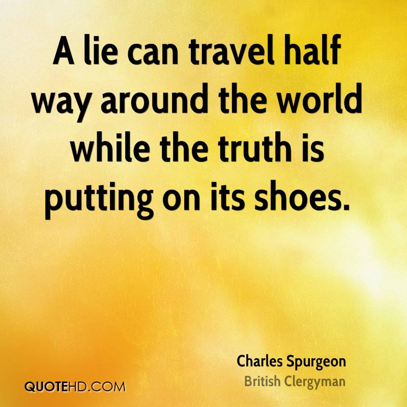 542853335 charles spurgeon trust quotes a lie can travel half way around the
