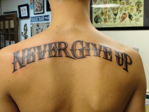 Never Give Up Quotes Tattoos QuotesGram