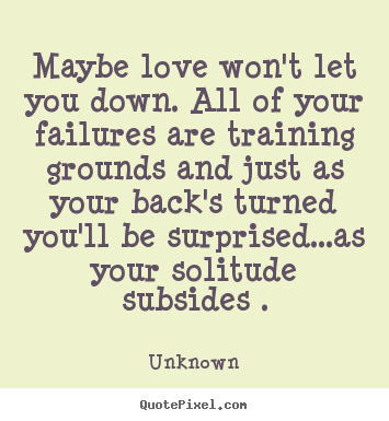 I Love You I Wont Let You Down Quotes Quotesgram I Love You I Wont Let You Down Quotes Quotesgram