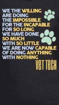 Veterinary Tech Inspirational Quotes. QuotesGram