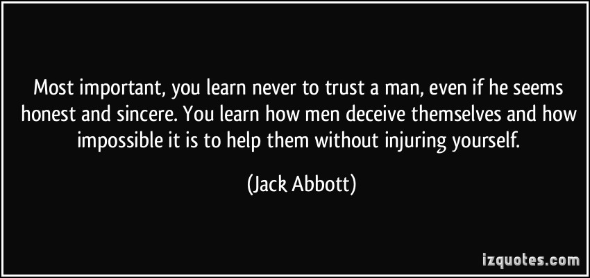 Never Trust A Man Quotes. Quotesgram