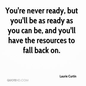 Quotes You Are Never Ready. QuotesGram