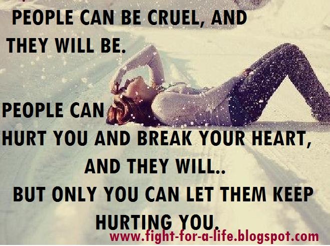 Cruel People Can Be Quotes QuotesGram