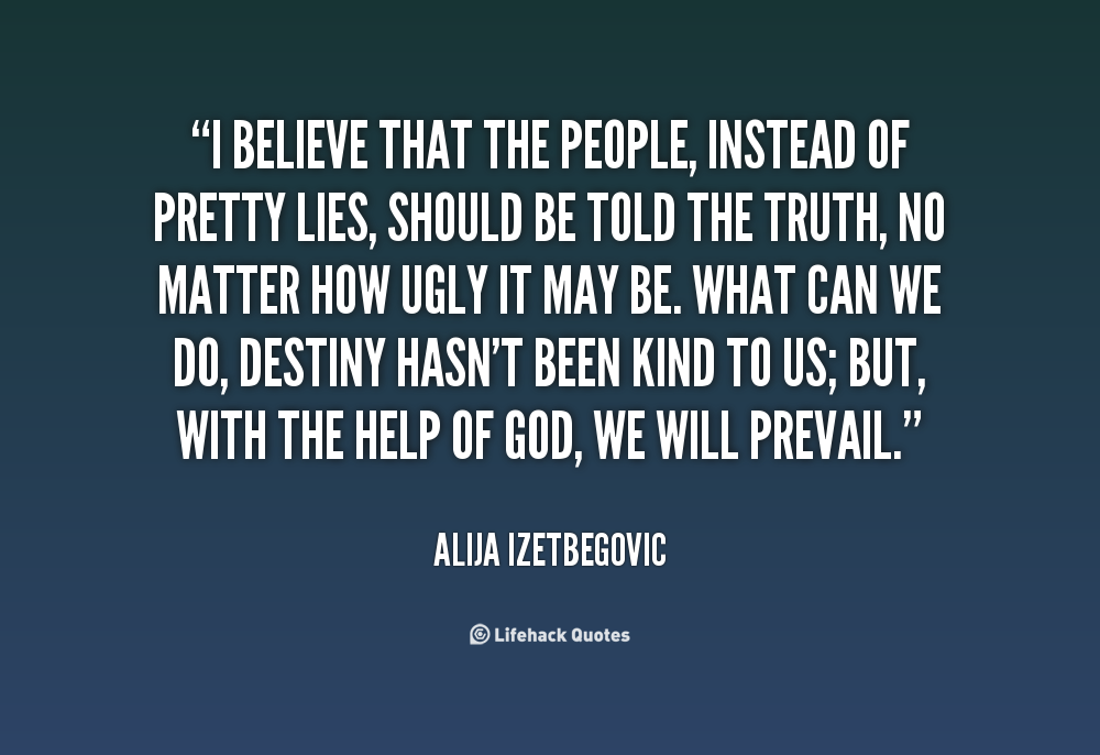 Quotes About People Believing Lies. QuotesGram