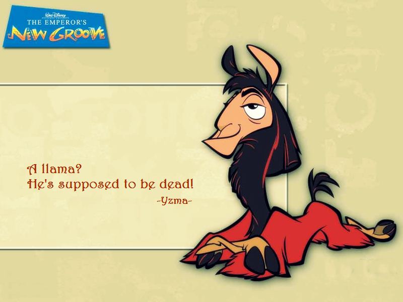 Emperors New Groove Quotes.