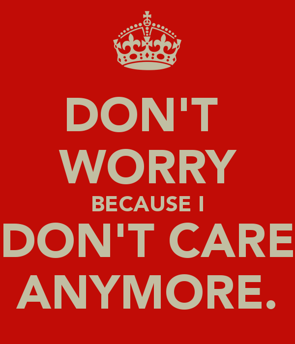 Best I Dont Care Anymore Quotes  Check it out now 