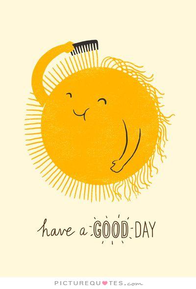 Have A Great Day Quotes And Sayings QuotesGram i-had-bad-days-and-that-means-somebody-else-had-a-great-day-yu