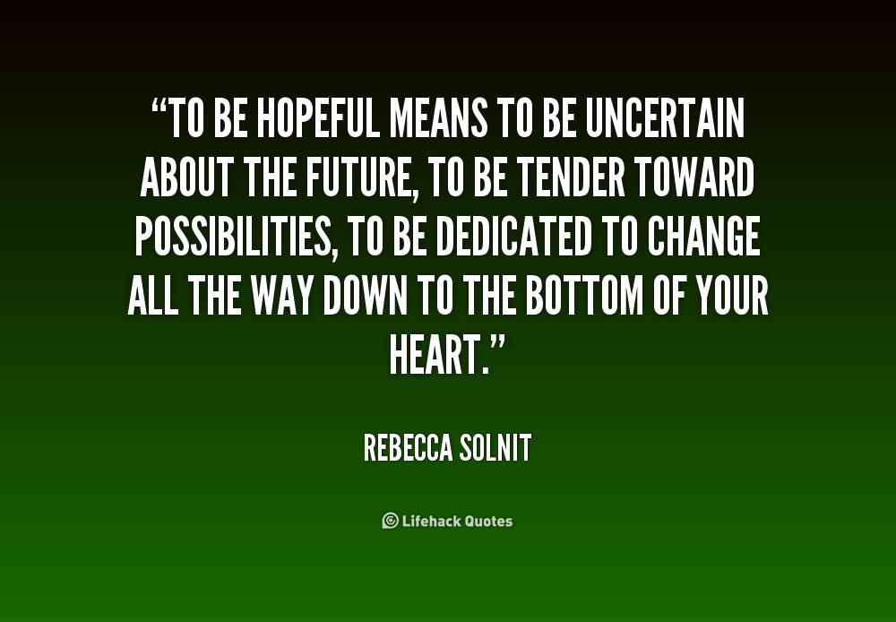 Quotes On Uncertain Times QuotesGram Quotes On Uncertain Times QuotesGram