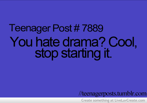 I Hate Drama Quotes. QuotesGram