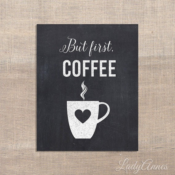 coffee printable chalkboard quotes quotesgram