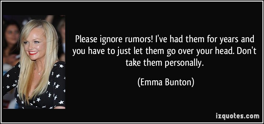 Quotes About Ignoring Rumors. QuotesGram