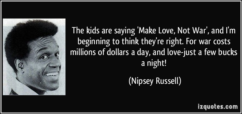 Make Love Not War Quotes Quotesgram Make Love Not War Quotes Quotesgram