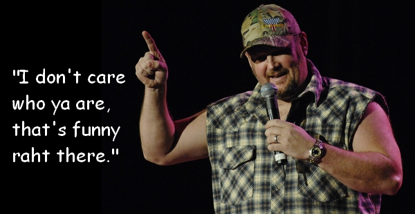 Thats Funny Larry The Cable Guy Quotes. QuotesGram