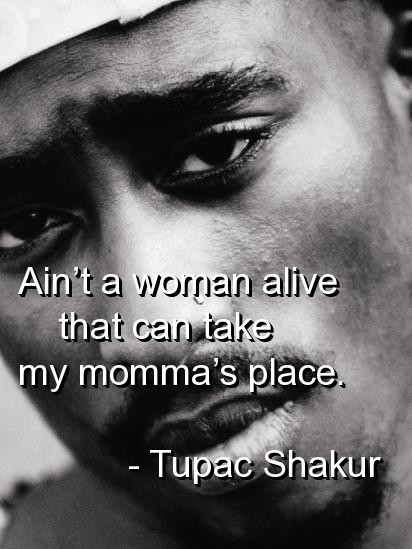 Tupac Quotes About Women Quotesgram