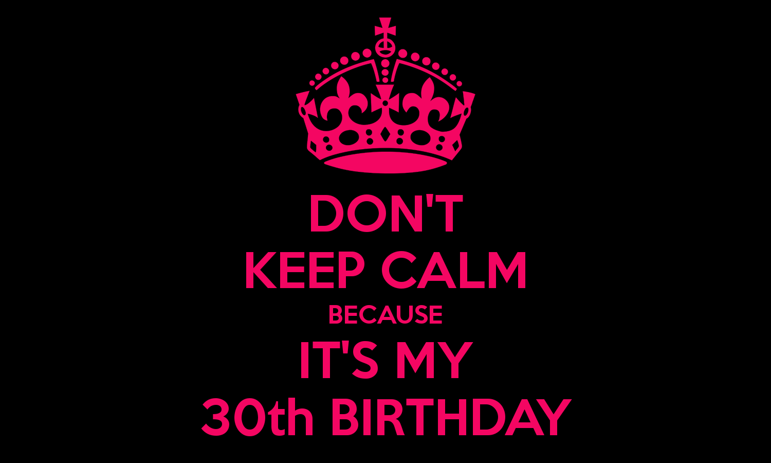 Its My 30th Birthday Quotes.