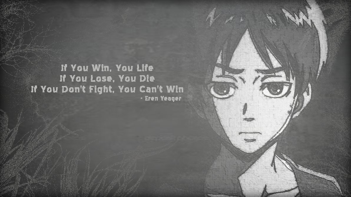Featured image of post Best Eren Yeager Quotes If you win you live