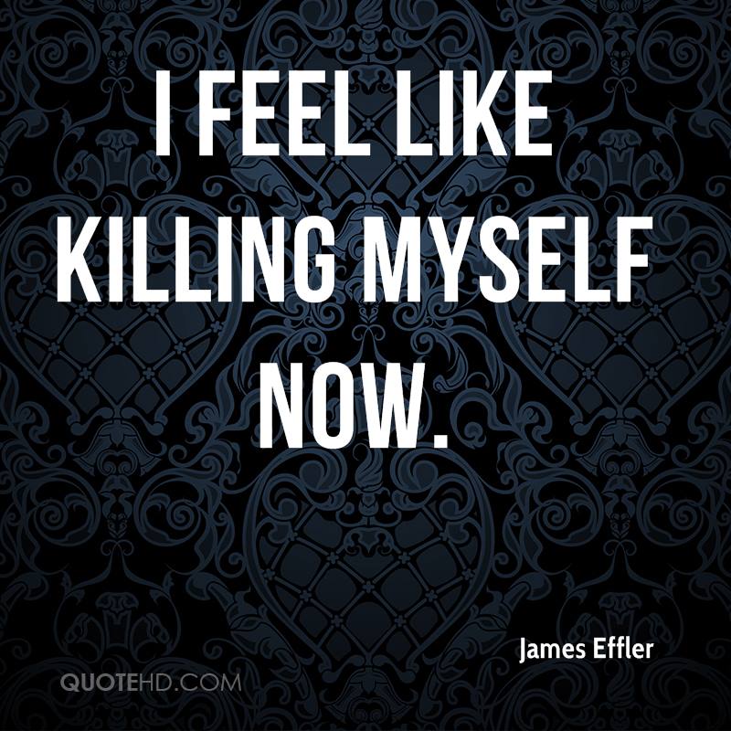 Feel like flies. Feel like. I feel like Killing myself. Feel myself good. Quotes about myself.