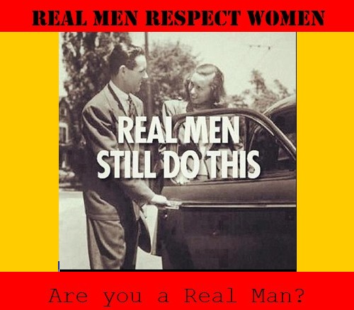 Real Men Respect Women Quotes. QuotesGram