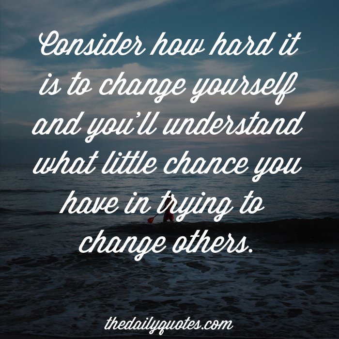 Changing Others Quotes. QuotesGram Changing Others Quotes. QuotesGram