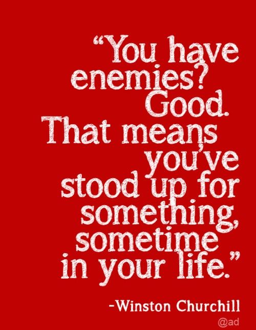 Fear Not Your Enemies