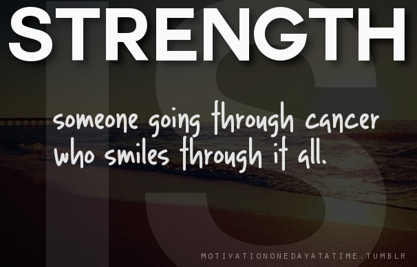 Strength Quotes Cancer. QuotesGram