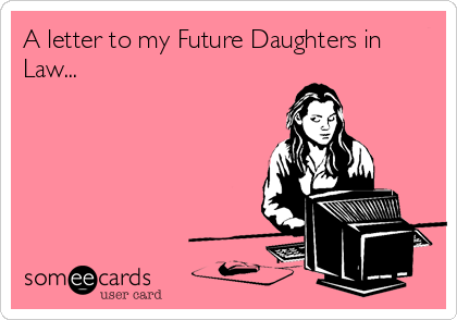 Funny Daughter In Law Quotes Future Daughters Law Quotes Funny. Quotesgram