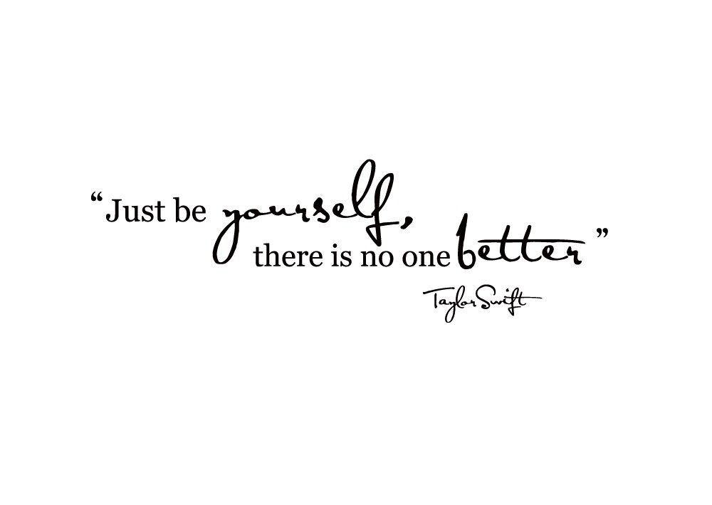 Just Be Yourself Quotes Quotesgram