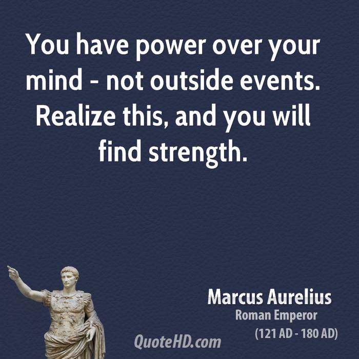 1829585210 marcus aurelius soldier you have power over your mind not outside