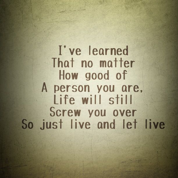 Live and let live quotes quotesgram