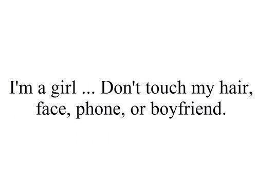 dont touch my boyfriend quotes