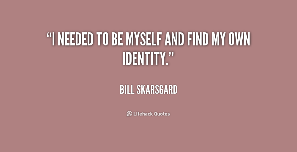Finding Your Identity Quotes. QuotesGram