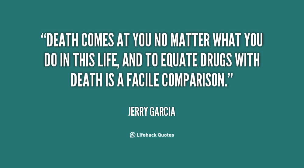 Jerry Garcia Quote about Life